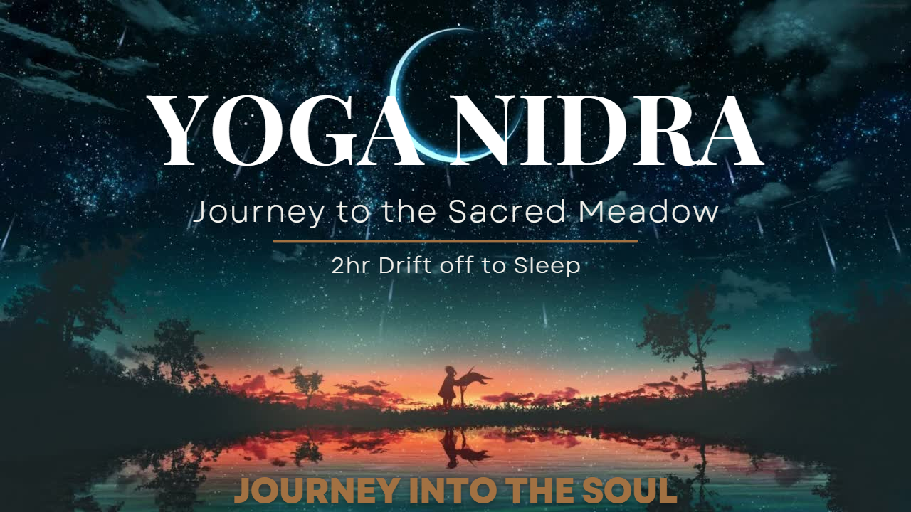 Journey to the Sacred Meadow | Yoga Nidra Guided Meditation | Drift off to Sleep