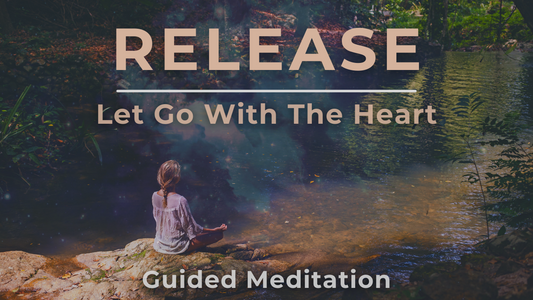 Release: Let Go With The Heart | Heart Coherence Guided Meditation