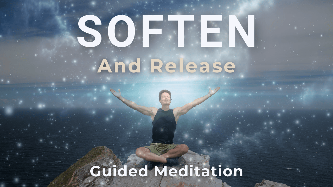 Guided Meditation to Soften and Release